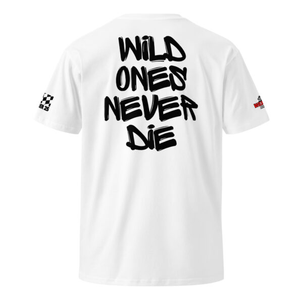 Wild Ones Never Die Classic White Tee – Racing Team Logo Shirt - Image 2